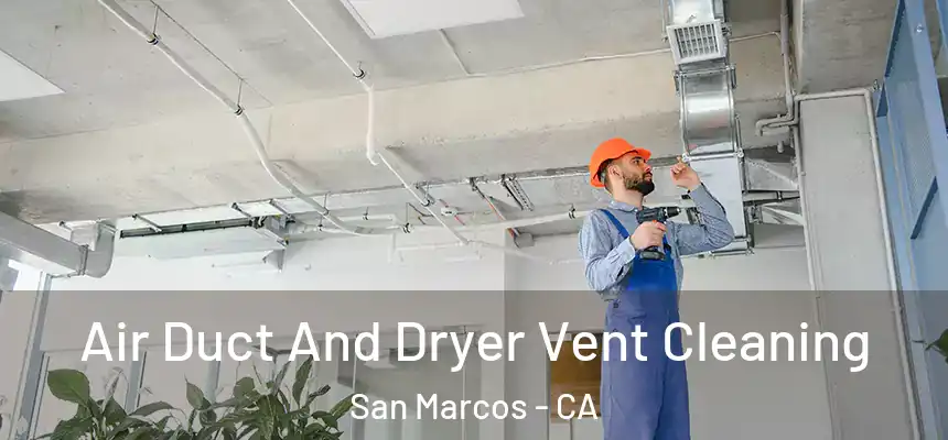 Air Duct And Dryer Vent Cleaning San Marcos - CA