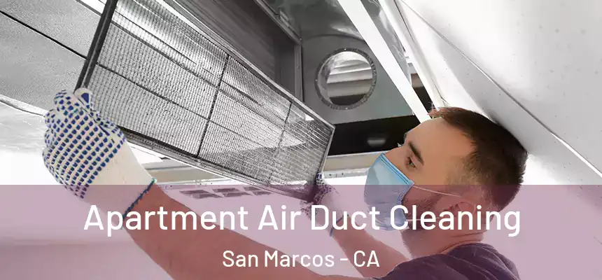 Apartment Air Duct Cleaning San Marcos - CA