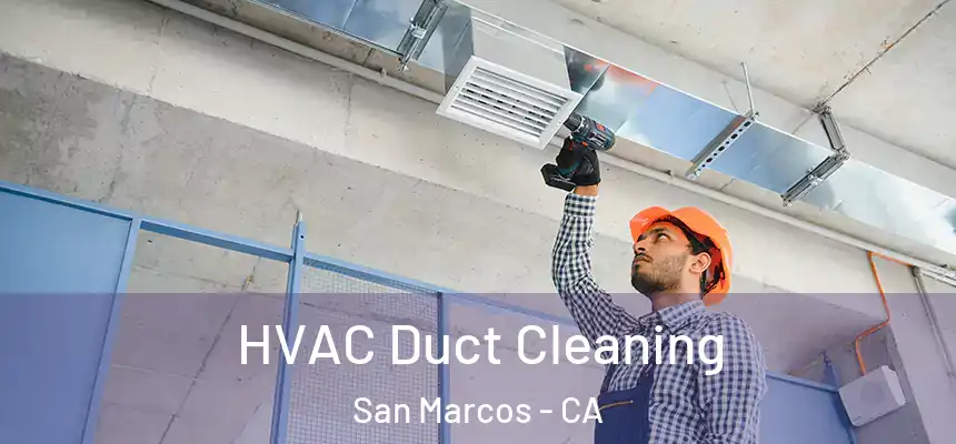 HVAC Duct Cleaning San Marcos - CA