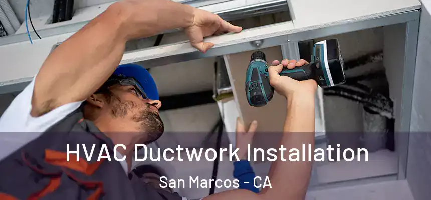  HVAC Ductwork Installation San Marcos - CA