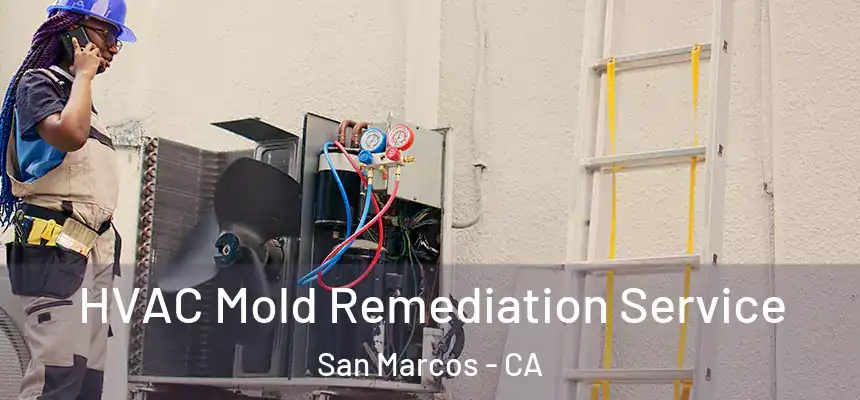  HVAC Mold Remediation Service San Marcos - CA