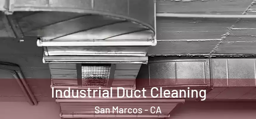  Industrial Duct Cleaning San Marcos - CA