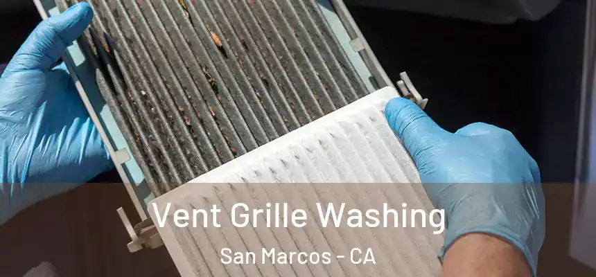 Vent Grille Washing San Marcos - CA
